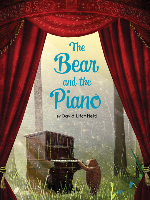 Title details for The Bear and the Piano by David Litchfield - Wait list